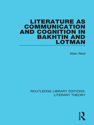 cover image of Literature as Communication and Cognition in Bakhtin and Lotman